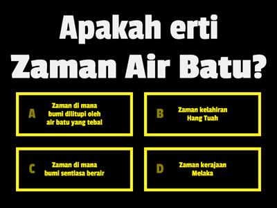 SEJARAH TAHUN 4:  UNIT 5 ( ZAMAN AIR BATU )