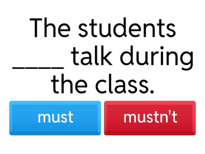 Must / mustn't / have to / don't have to/Can/Can't 