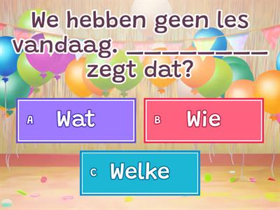 Wat, wie of welk(e)?