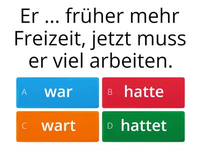 hatte / war