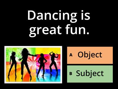 Gerund Phrases as Subject and Object