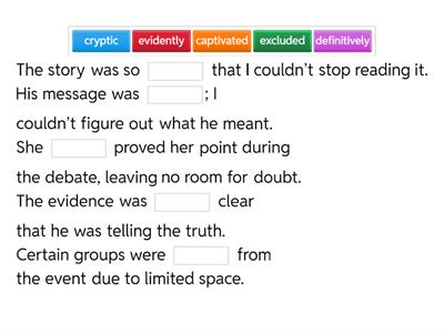 C1. Adverbs and adjectives: Complete the sentence