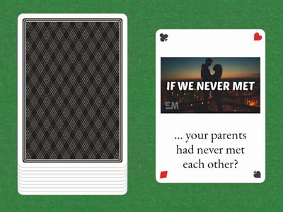 What if...? (Conditionals)