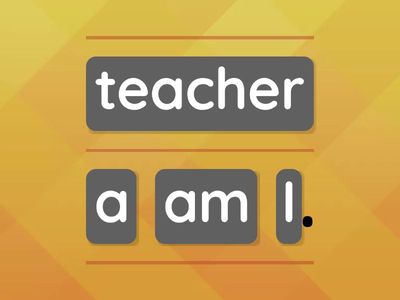 Reordena las oraciones con el verbo to be