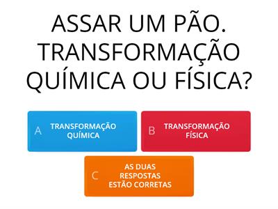 TRANSFORMAÇÕES DA MATÉRIA