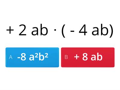  ALGEBRA ( moltiplicazioni): CROCETTA LA RISPOSTA CORRETTA  TRA LE ALTERNATIVE