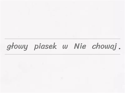 Ciastko z wróżbą, ale... bez ciastka. :) Ułóż wyrazy w odpowiedniej kolejności i poznaj zasady, o których warto pamiętać