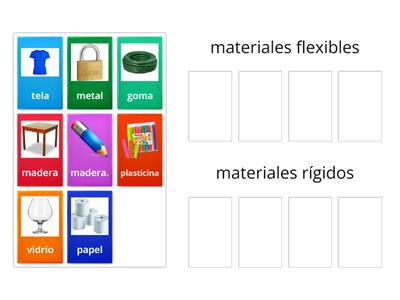 Clasificar Materiales flexibles - rígidos.