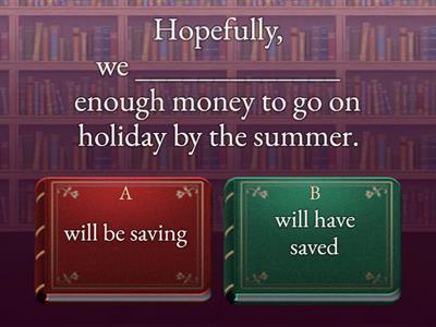 Future perfect and Future continuous