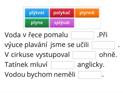 VS po "L". Z nabídky doplň do vět vhodná slova. 