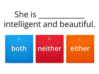 Correlative conjunctions (both...and, either...or, neither...nor)