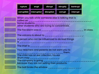 Using words with -rupt in context.
