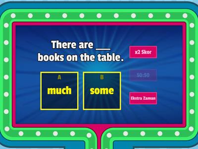 Choose much, many, any, some