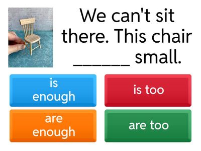 too/ enough / too many / too much