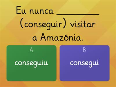 Copy of Pretérito perfeito - Escolha a melhor opção (ptbr)