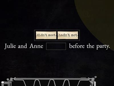 Past Perfect /Past Simple