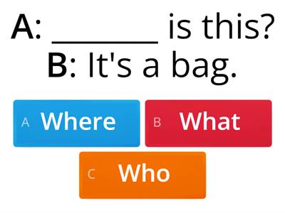   Prepare 5 NUS. Wh-questions .