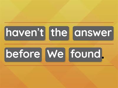 Already, yet, never, ever, before - Present Perfect Unscramble