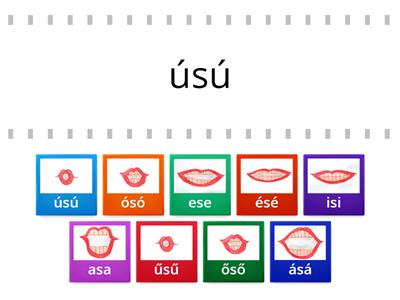 S hang rögzítés szótag belsejében-Anya/Apa olvassa fel a szótagot, te válaszd ki a hozzátartozó képet, és te is mondd ki