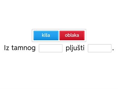 Dopuni rečenice imenicama