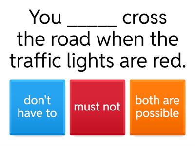Modals: must, have to, must not, can't, don't have to) Complete the sentences 