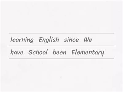 Reorder the words to make sentences in the present perfect simple and continuous