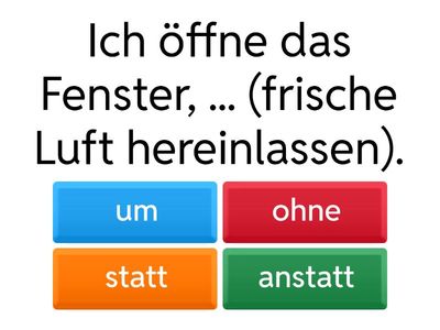 Um zu? Ohne zu? Anstatt zu? Statt zu?