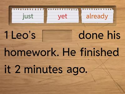 with just, already or yet