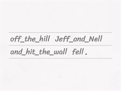 3.5 Sentence unjumble for fluency and small phrasing.