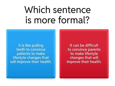 Which Sentence is More Formal?