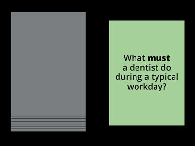 Working as a dentist +modals