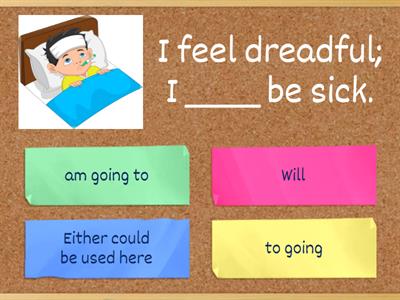 Will and Be going to 