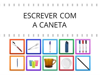 ACHE O CORRESPONDENTE : COMER/BEBER/ESCREVER