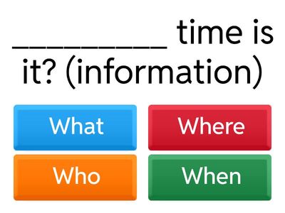 Question Words: What, Where, When, Who