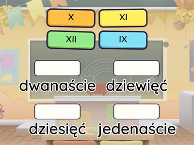 7. Cyfry rzymskie: 9 -12
