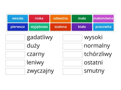 Wyrazy przeciwstawne. Połącz w pary wyrazy o znaczeniu przeciwstawnym.