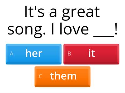 I-me, you-you, we-us, they-them, he- him, she- her, it- it