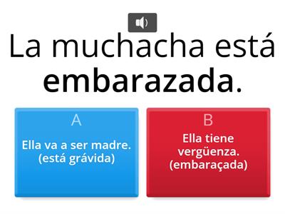 "Falsos amigos" - Elige la opción que mejor explica la palabra en negrita: