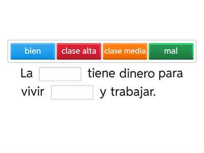 Completa las oraciones sobre los tipos de clases sociales.