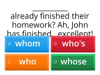 WHO WHOM WHOSE WHO'S 