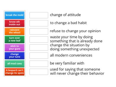 Idioms:  change