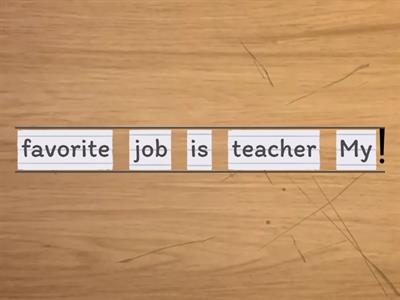 My favorite job is
