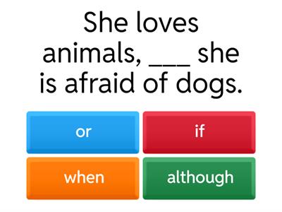 or, if, when, although
