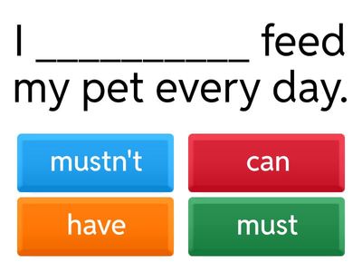 Must, mustn't, have to, don't have to, needn't, can, can't