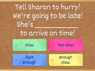  TOO +adjective/adverb + TO - ENOUGH 