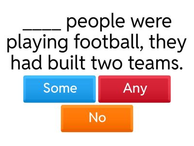 Some, any or no? (A trip to London)