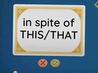 in spite of/ despite Rules