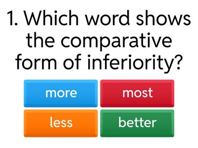 Inferiority Quiz 😨 - less than/the least