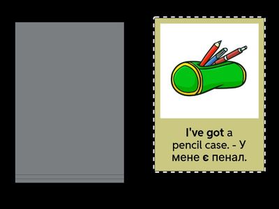 I have got. you have got.