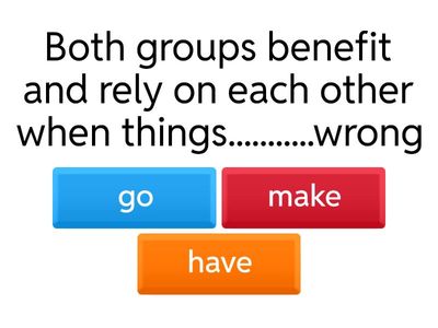 Collocations have,make and go